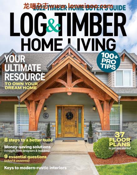 [美国版]Log & Timber Home Living 原木家居生活室内设计杂志 2021年12月刊